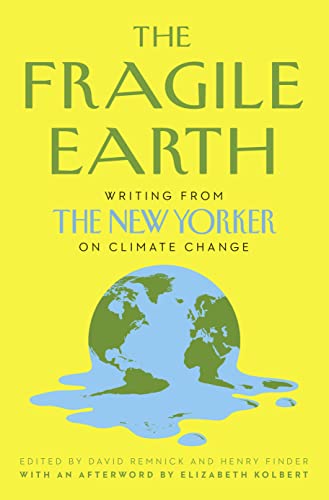 The Fragile Earth: Writing from the New Yorker on Climate Change The Fragile Earth: Writing from the New Yorker on Climate Change von William Collins