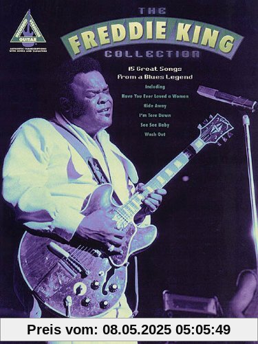 The Freddie King Collection: The Freddy King Collection The Freddie King Collection: The Freddy King Collection