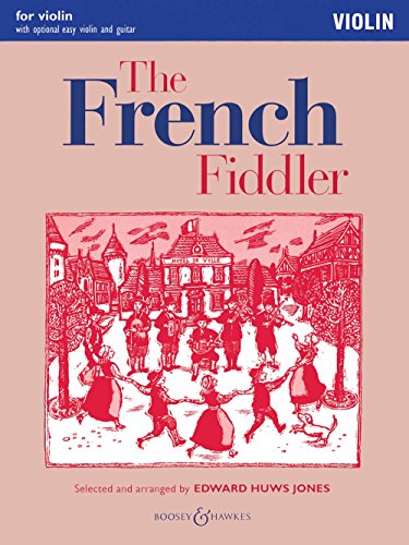 The French Fiddler: Violin Edition. Violine (2 Violinen) und Klavier, Gitarre ad libitum. (Fiddler Collection)