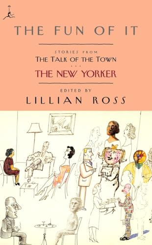 The Fun of It: Stories from The Talk of the Town (Modern Library (Paperback))