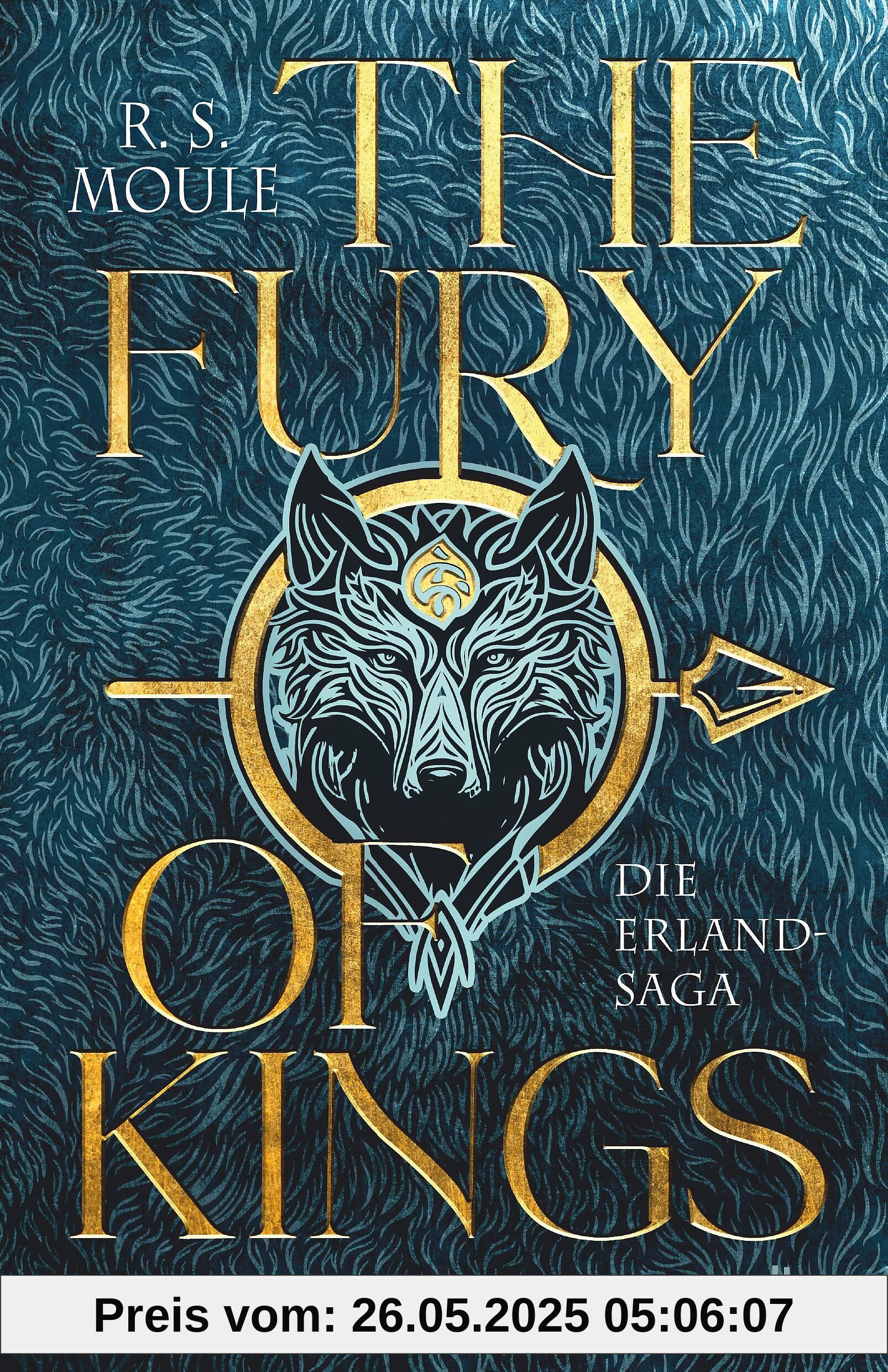 The Fury of Kings: Die Erland-Saga | »Viele Fantasy-Bücher werden mit ›Game of Thrones‹ verglichen. Die meisten von ihnen kommen dem leider nicht einmal nahe. Dieses hier schon.« Goodreads-Rezensent