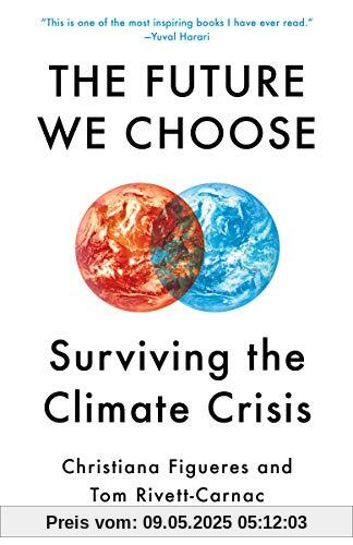 The Future We Choose: The Stubborn Optimist's Guide to the Climate Crisis