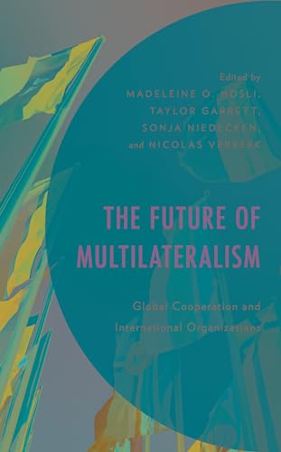 The Future of Multilateralism: Global Cooperation and International Organizations