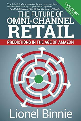 The Future of Omni-Channel Retail: Predictions in the Age of Amazon