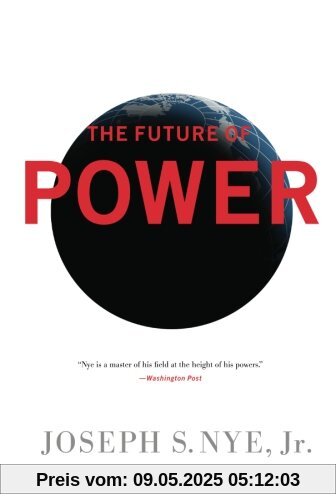 The Future of Power: And Use in the Twenty-first Century