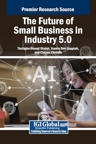 The Future of Small Business in Industry 5.0 von IGI Global