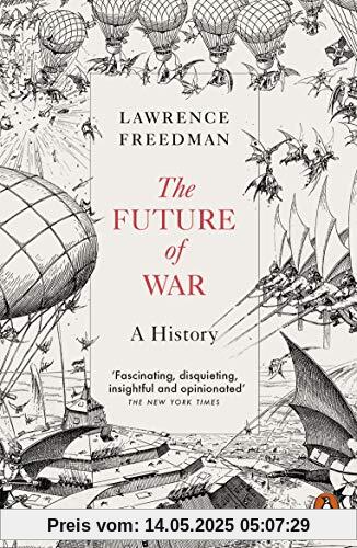 The Future of War: A History