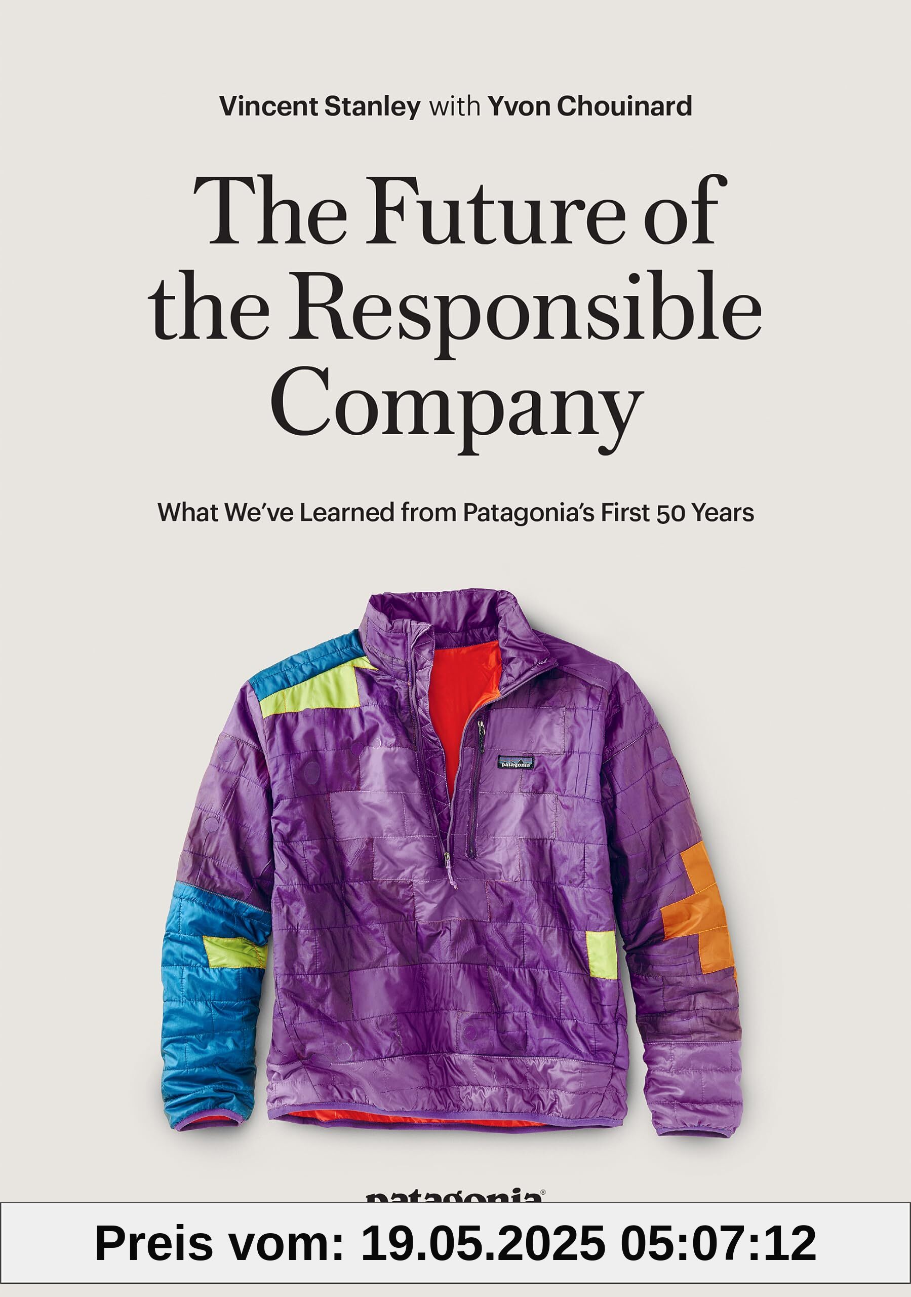 The Future of the Responsible Company: What We've Learned from Patagonia's First 50 Years