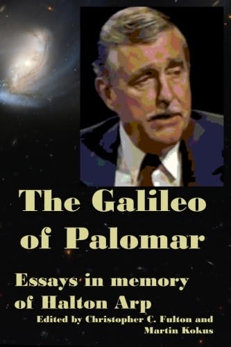 The Galileo of Palomar: essays in memory of Halton Arp von Apeiron
