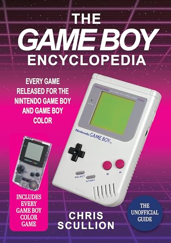 The Game Boy Encyclopedia: Every Game Released for the Nintendo Game Boy and Game Boy Color von White Owl