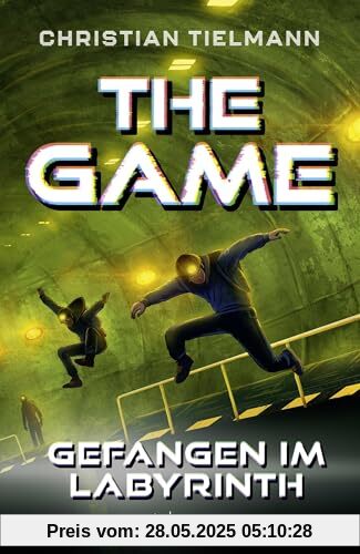 The Game – Gefangen im Labyrinth: Spannende Abenteuerserie voller Action und Spannung für Kinder ab 10 Jahren The Game – Gefangen im Labyrinth: Spannende Abenteuerserie voller Action und Spannung für Kinder ab 10 Jahren