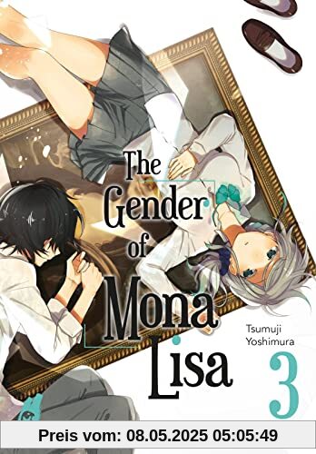 The Gender of Mona Lisa 3: Berührender Coming-of-Age-Manga zum Thema Gender - Mit wunderschönen türkisen Farbelementen nur in der ersten Auflage! (3)