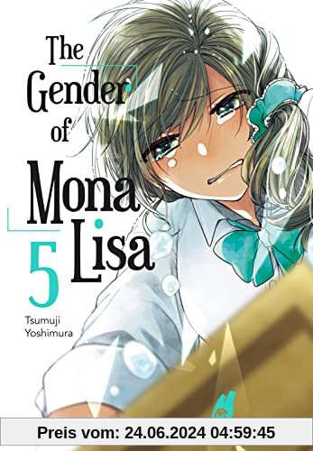The Gender of Mona Lisa 5: Berührender Coming-of-Age-Manga zum Thema Gender! Mit wunderschönen türkisen Farbelementen in der 1. Auflage (5)