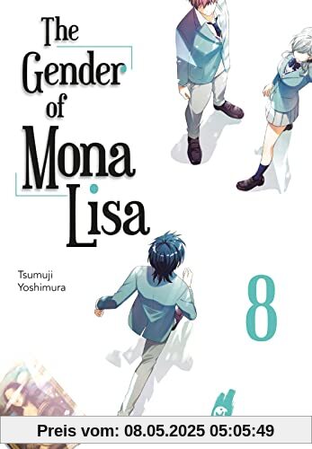 The Gender of Mona Lisa 8: Berührender Coming of Age-Manga zum Thema Gender! Mit wunderschönen türkisen Farbelementen in der 1. Auflage! (8)