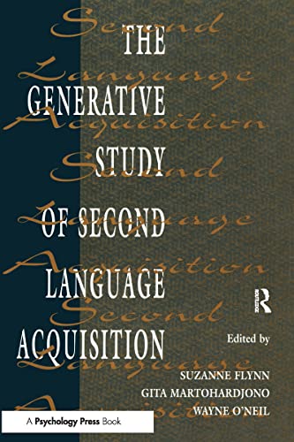 The Generative Study of Second Language Acquisition von Psychology Press