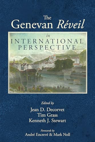 The Genevan Reveil in International Perspective von Pickwick Publications