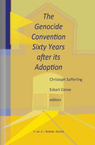 The Genocide Convention Sixty Years after its Adoption The Genocide Convention Sixty Years after its Adoption von T.M.C. Asser Press