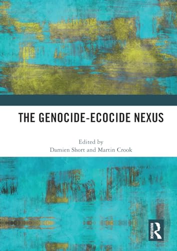 The Genocide-ecocide Nexus von Routledge