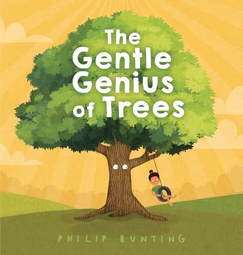 The Gentle Genius of Trees The Gentle Genius of Trees