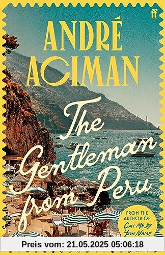 The Gentleman From Peru: André Aciman