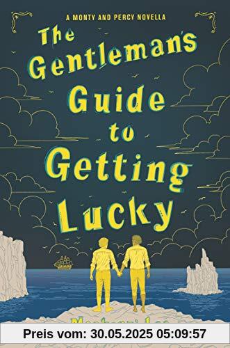 The Gentleman’s Guide to Getting Lucky (Montague Siblings Novella)