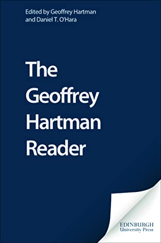 The Geoffrey Hartman Reader The Geoffrey Hartman Reader von Edinburgh University Press
