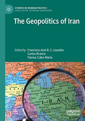 The Geopolitics of Iran (Studies in Iranian Politics) von Palgrave Macmillan