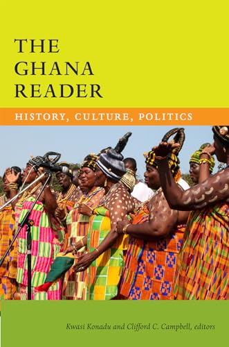 The Ghana Reader: History, Culture, Politics (The World Readers) von Duke University Press