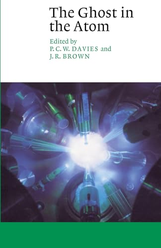 The Ghost in the Atom: A Discussion of the Mysteries of Quantum Physics (Canto)