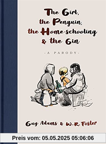 The Girl, the Penguin, the Home-Schooling and the Gin: A Parody