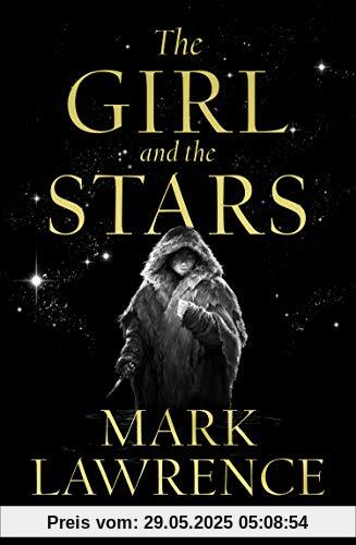 The Girl and the Stars: Mark Lawrence (Book of the Ice, Band 1)