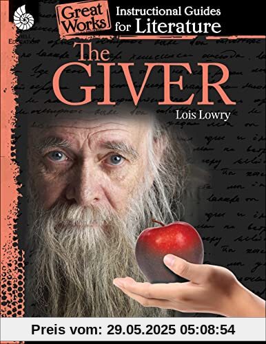 The Giver: An Instructional Guide for Literature (Great Works)