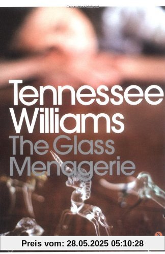 The Glass Menagerie (Modern Classics (Penguin))