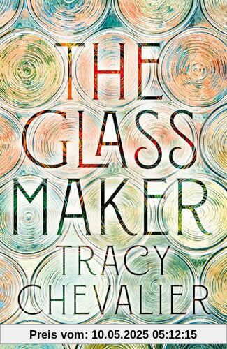 The Glassmaker: A spellbinding new novel set in Venice, from the globally bestselling author of GIRL WITH A PEARL EARRING The Glassmaker: A spellbinding new novel set in Venice, from the globally bestselling author of GIRL WITH A PEARL EARRING