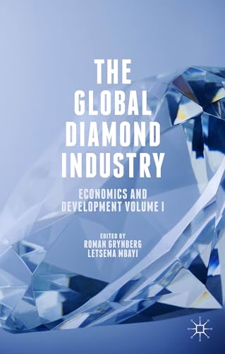 The Global Diamond Industry: Economics and Development Volume I von MACMILLAN