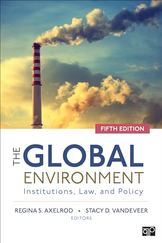 The Global Environment: Institutions, Law, and Policy von CQ Press