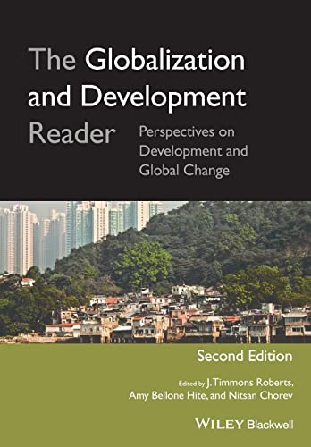 The Globalization and Development Reader: Perspectives on Development and Global Change