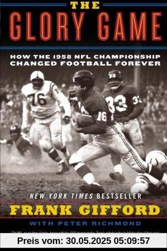 The Glory Game: How the 1958 NFL Championship Changed Football Forever