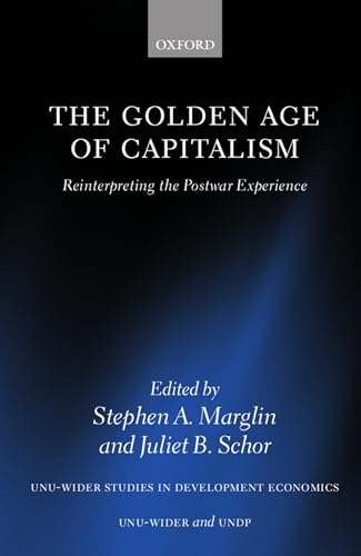 The Golden Age of Capitalism: Reinterpreting the Postwar Experience (W I D E R Studies in Development Economics) von Clarendon Press