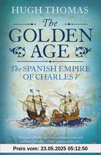 The Golden Age: The Spanish Empire of Charles V