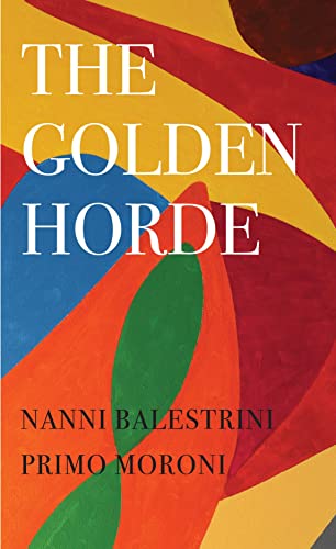 The Golden Horde: Revolutionary Italy, 1960-1977 (Italian List) von Seagull Books