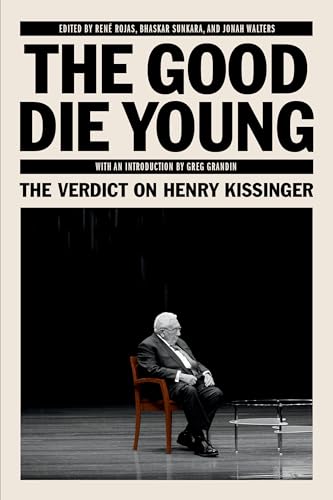 The Good Die Young: The Verdict on Henry Kissinger (Jacobin) von Verso