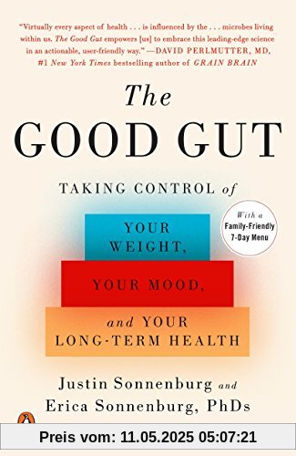 The Good Gut: Taking Control of Your Weight, Your Mood, and Your Long-term Health