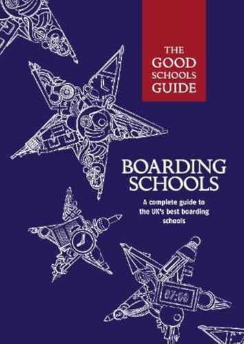 The Good Schools Guide Boarding Schools von Lucas Publications