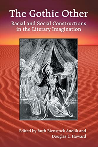 The Gothic Other: Racial and Social Constructions in the Literary Imagination von McFarland