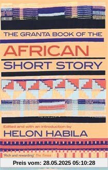 The Granta Book of the African Short Story The Granta Book of the African Short Story