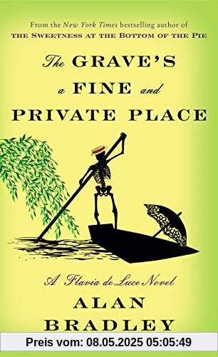 The Grave's a Fine and Private Place: A Flavia de Luce Novel