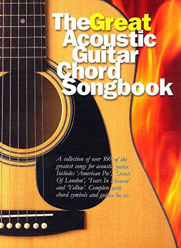 The Great Acoustic Guitar Chord Songbook. The Great Acoustic Guitar Chord Songbook.