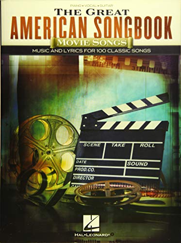 The Great American Songbook - Movie Songs: Music and Lyrics for 100 Classic Songs von Hal Leonard Publishing Corporation