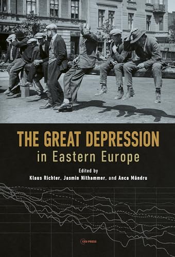 The Great Depression in Eastern Europe von Central European University Press